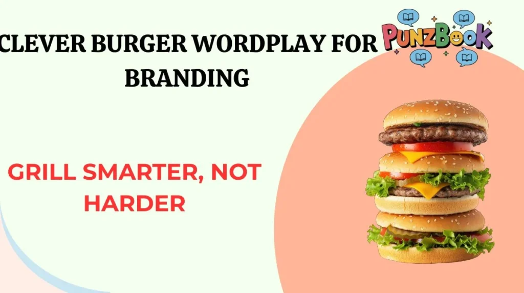 Clever Burger Wordplay for Branding