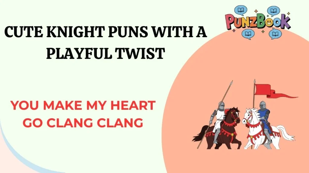 Cute Knight Puns with a Playful Twist