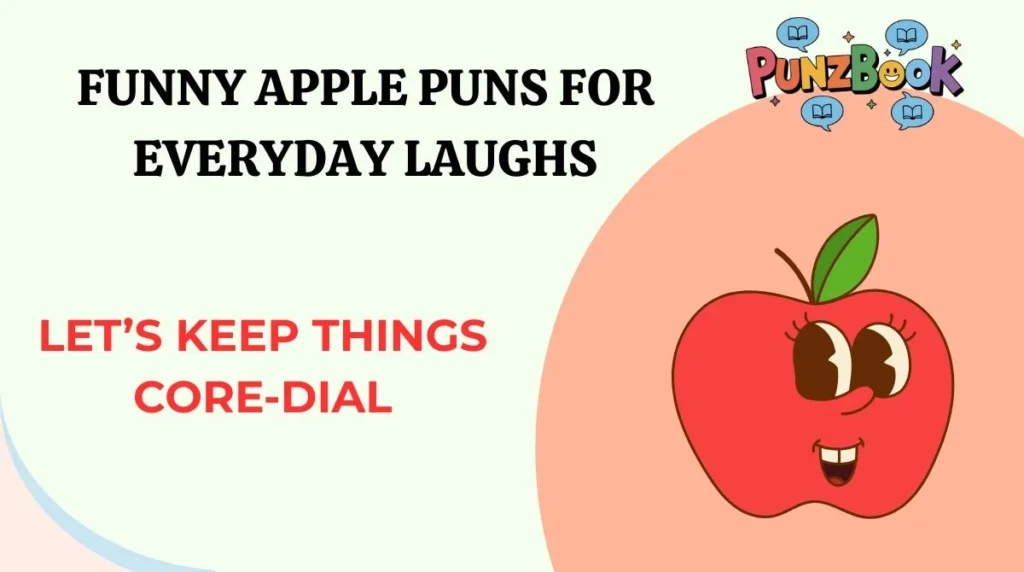 Funny Apple Puns for Everyday Laughs
