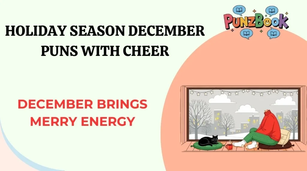 Holiday Season December Puns with Cheer
