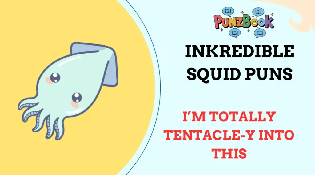 Inkredible Squid Puns
