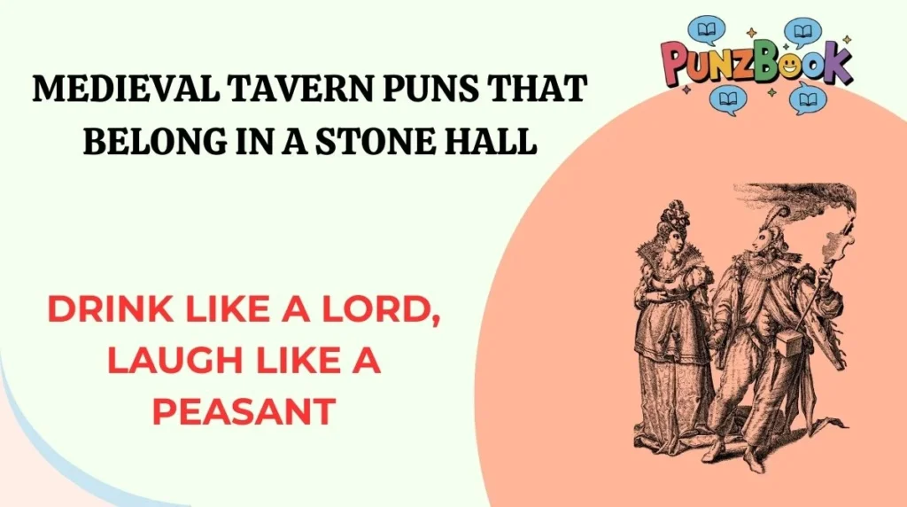 Medieval Tavern Puns That Belong in a Stone Hall