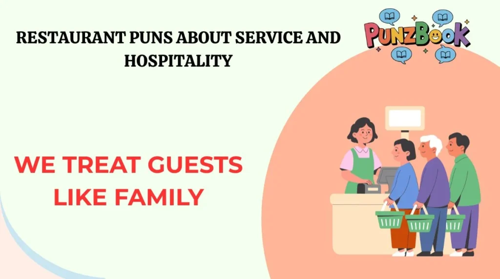 Restaurant Puns About Service and Hospitality