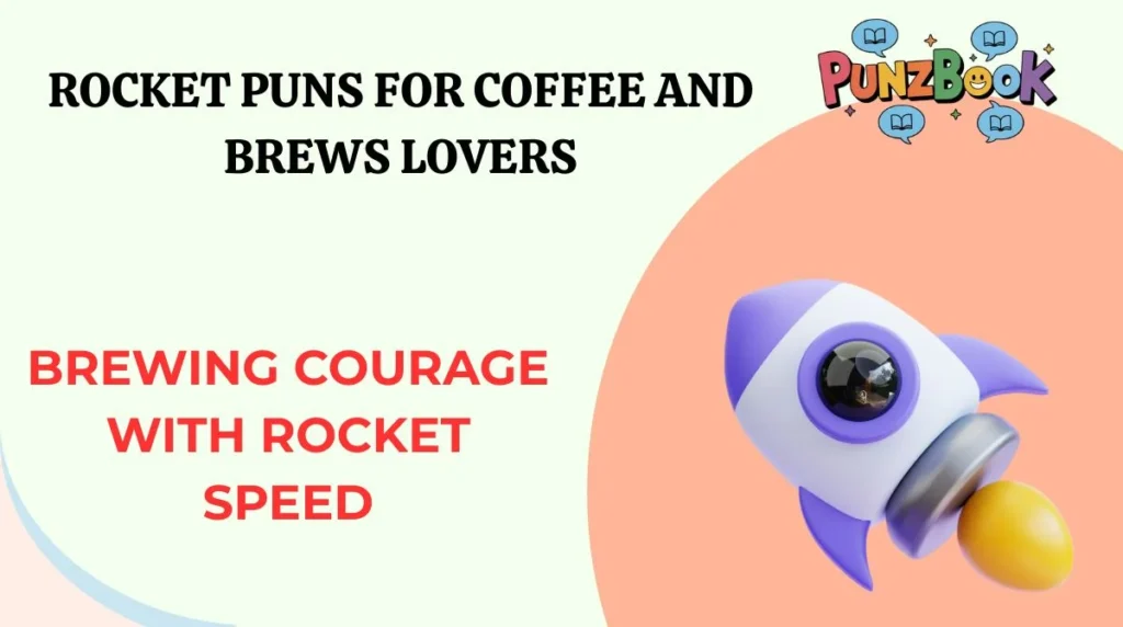 Rocket Puns for Coffee and Brews Lovers