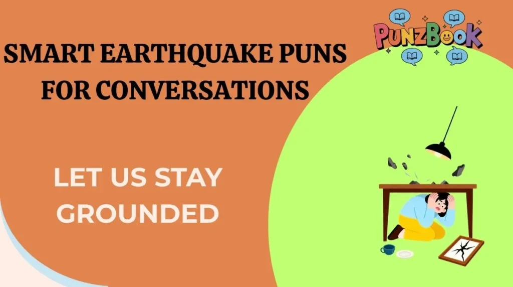 Smart Earthquake Puns for Conversations