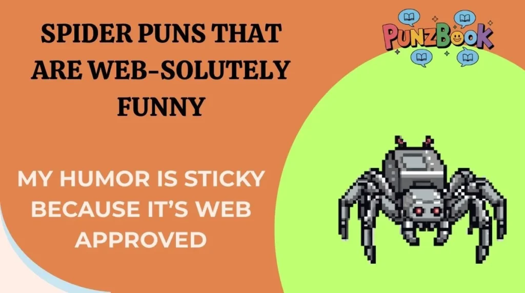 Spider Puns That Are Web-solutely Funny