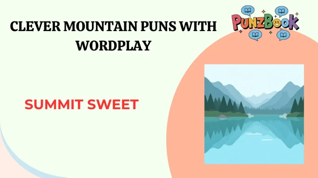 Short Mountain Puns for Quick Laughs