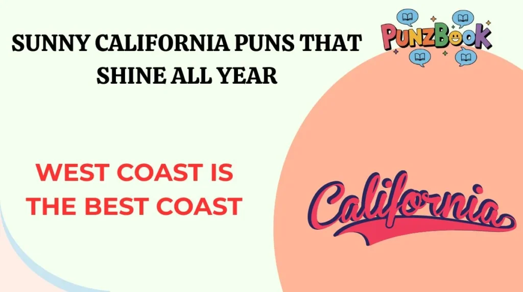 Sunny California Puns That Shine All Year