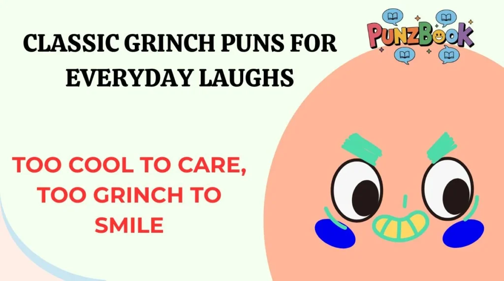 Classic Grinch Puns for Everyday Laughs