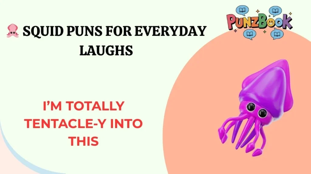 🦑 Squid Puns for Everyday Laughs