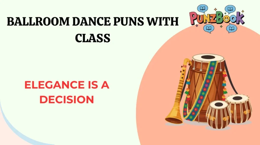 Ballroom Dance Puns with Class