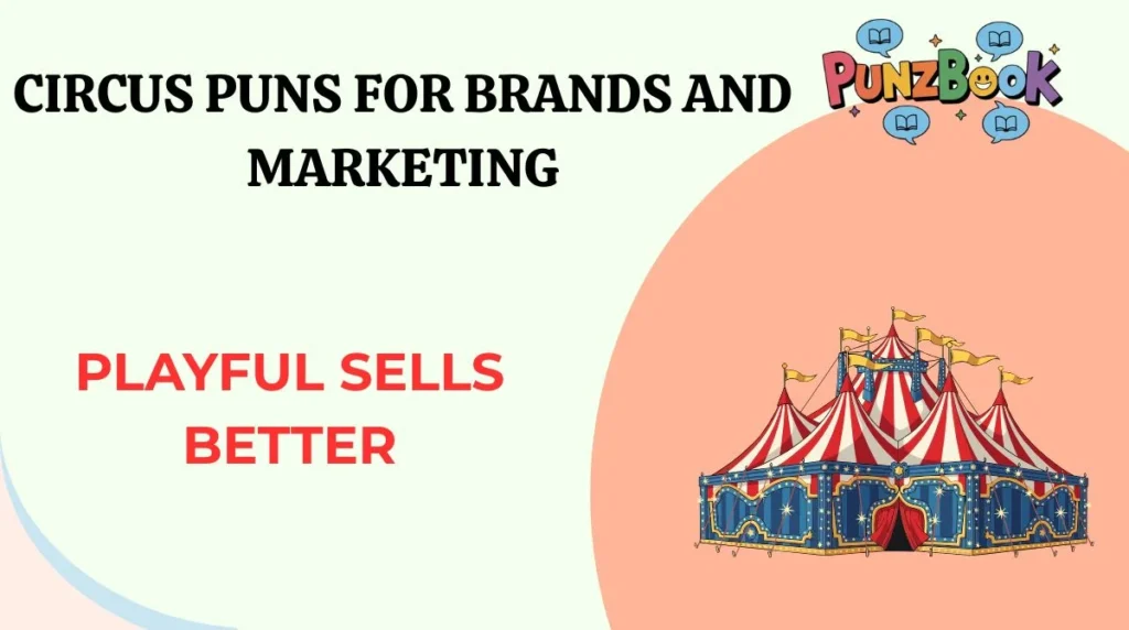 Circus Puns for Brands and Marketing