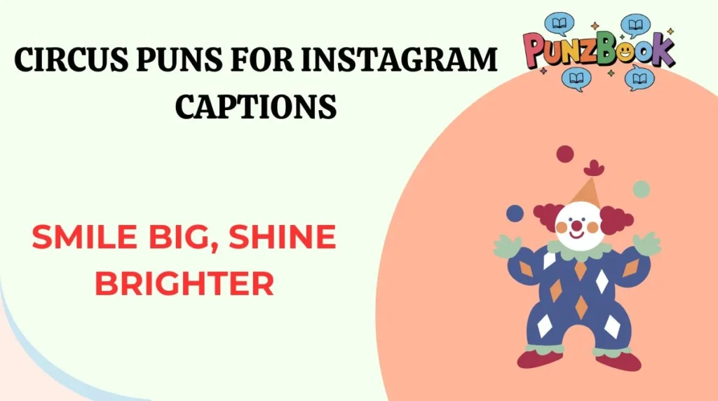 Circus Puns for Instagram Captions
