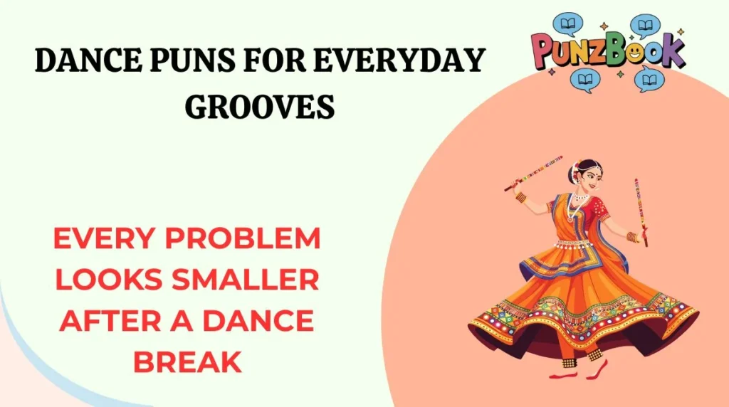 Dance Puns for Everyday Grooves