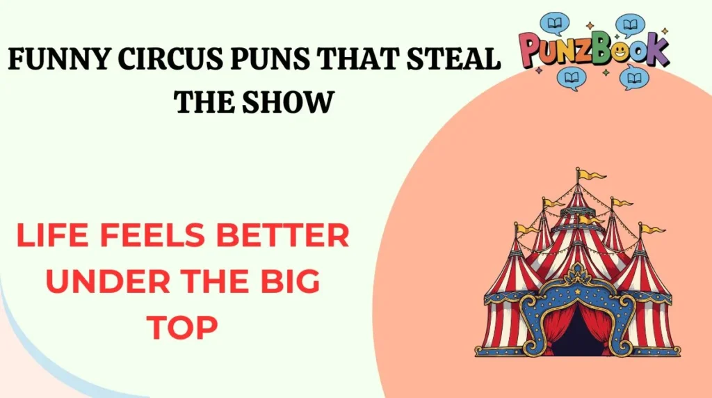 Funny Circus Puns That Steal the Show