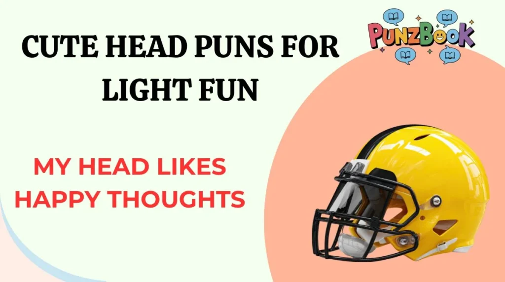 Cute Head Puns for Light Fun