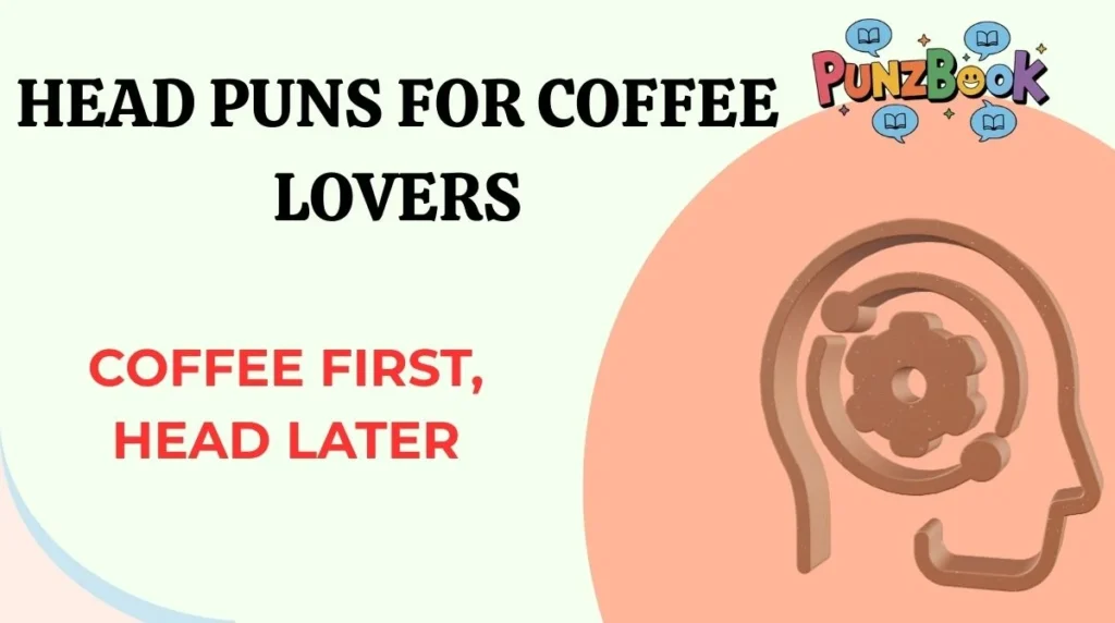 Head Puns for Coffee Lovers