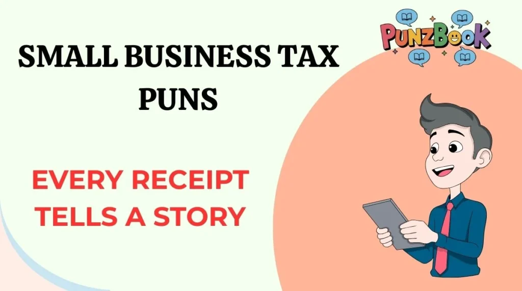 Small Business Tax Puns