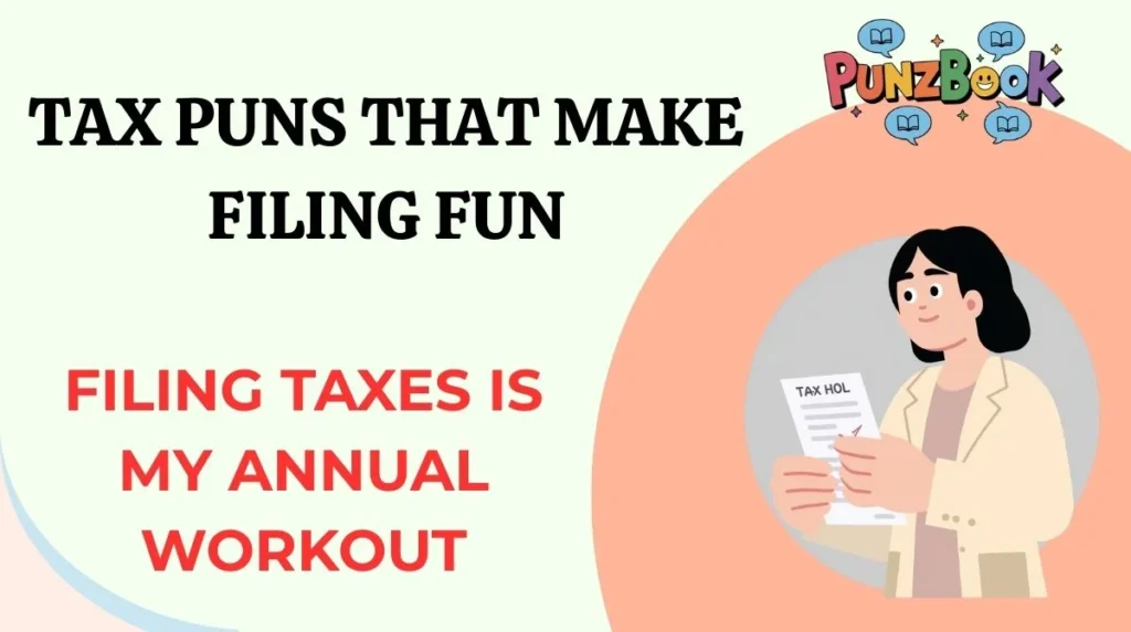 Tax Puns That Make Filing Fun