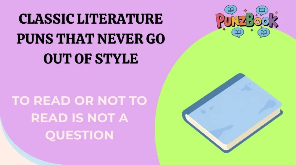 Classic Literature Puns That Never Go Out of Style