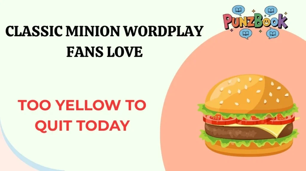 Classic Minion Wordplay Fans Love