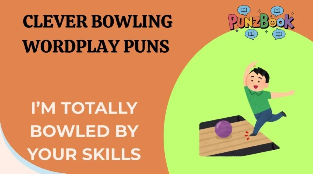 Clever Bowling Wordplay Puns