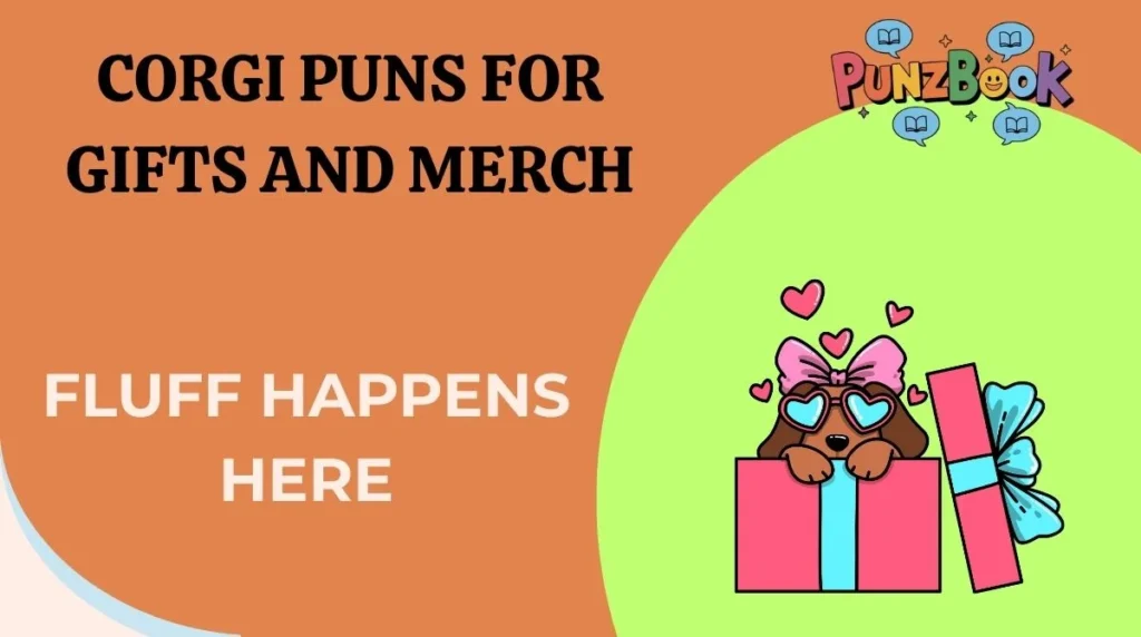 Corgi Puns for Gifts and Merch