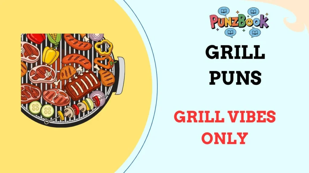 Grill Puns