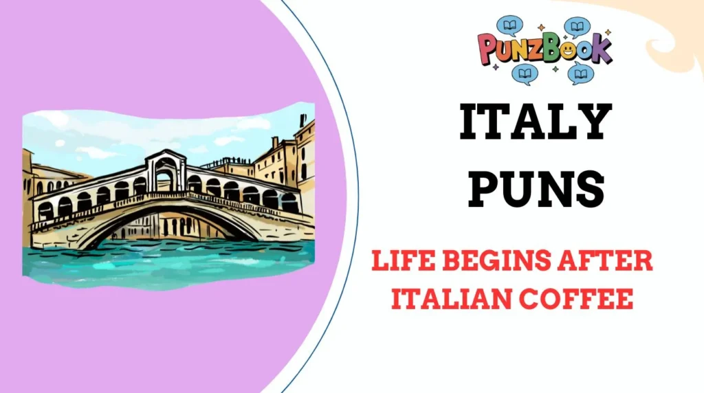 Italy Puns
