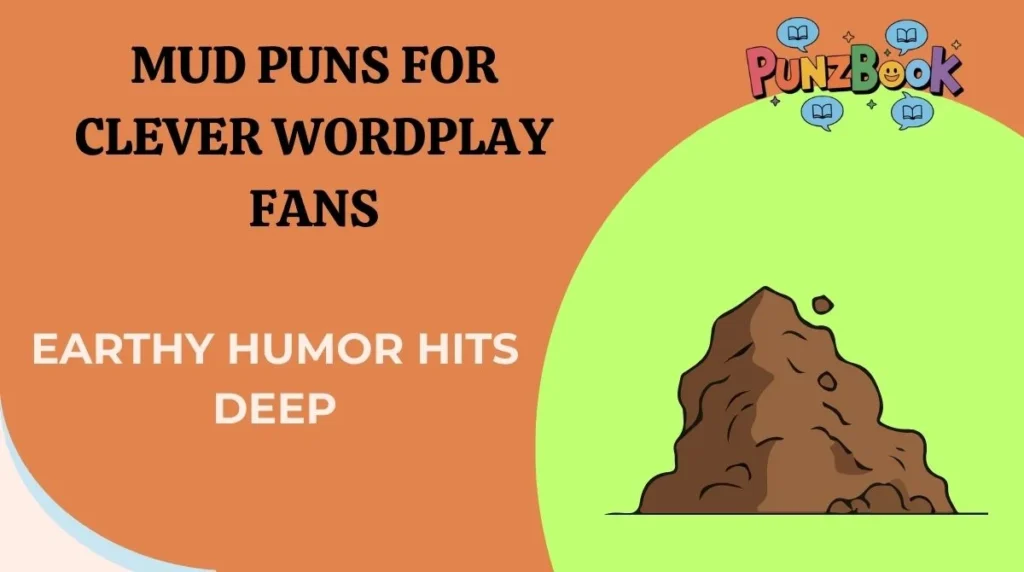Mud Puns for Clever Wordplay Fans