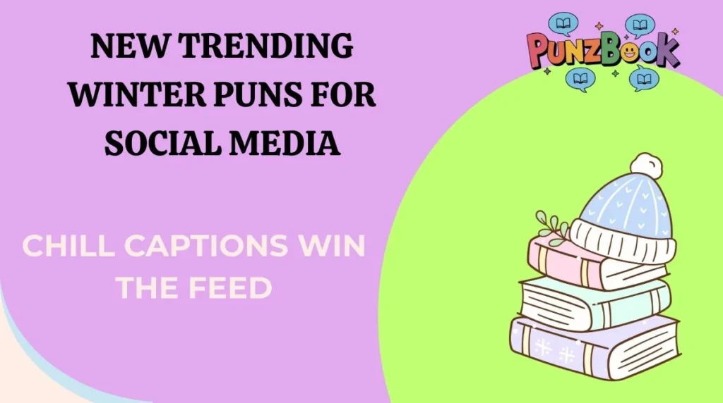 New Trending Winter Puns for Social Media