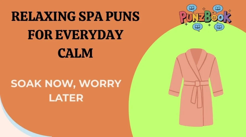 Relaxing Spa Puns for Everyday Calm