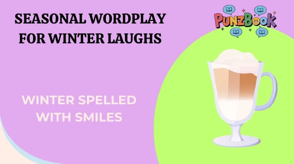 Seasonal Wordplay for Winter Laughs