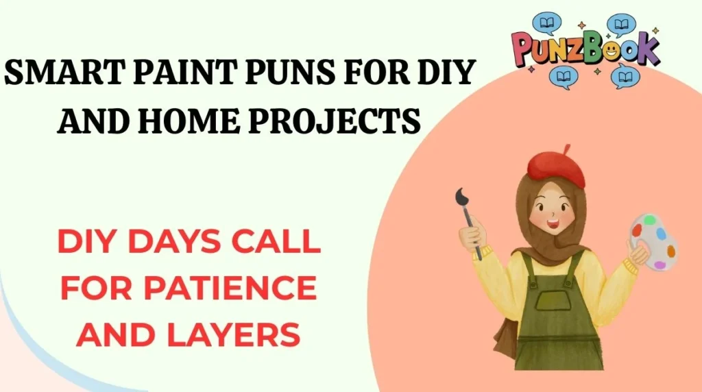 Smart Paint Puns for DIY and Home Projects