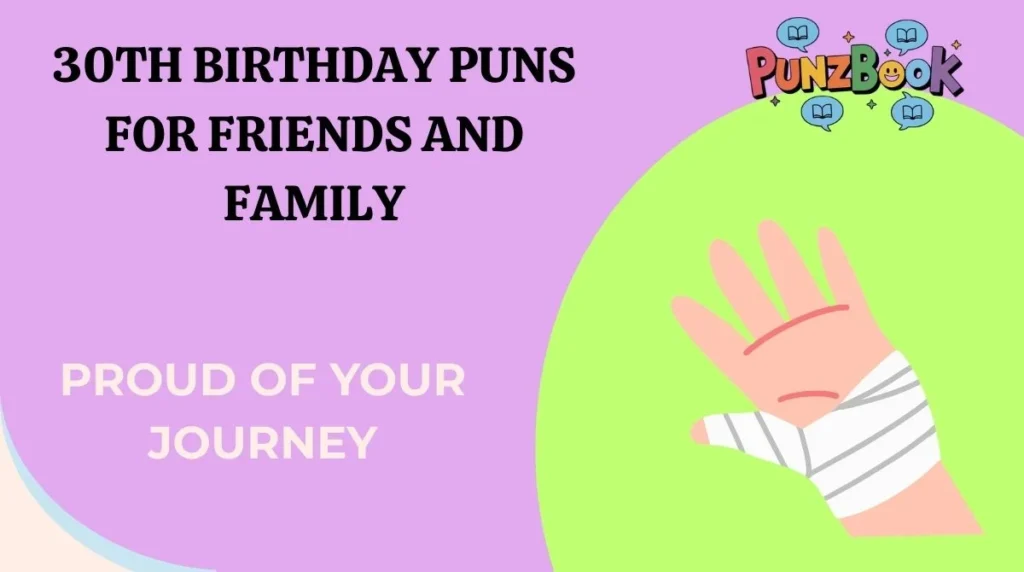 30th Birthday Puns for Friends and Family