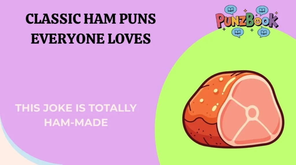 Classic Ham Puns Everyone Loves