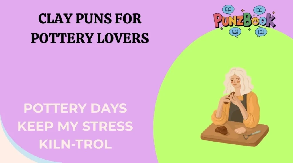 Clay Puns for Pottery Lovers