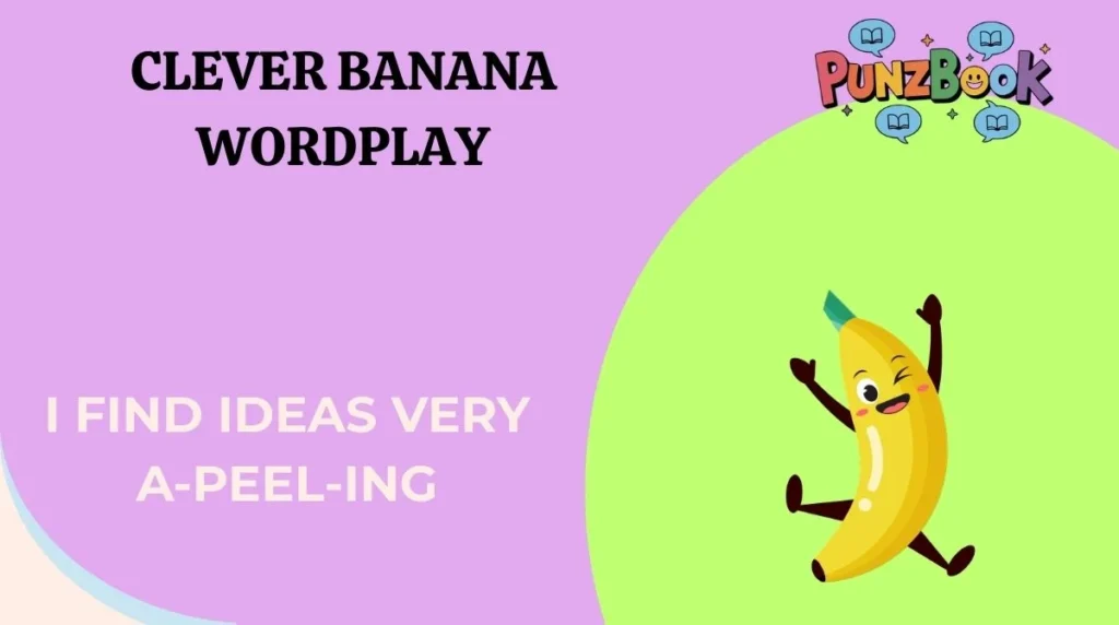 Clever Banana Wordplay