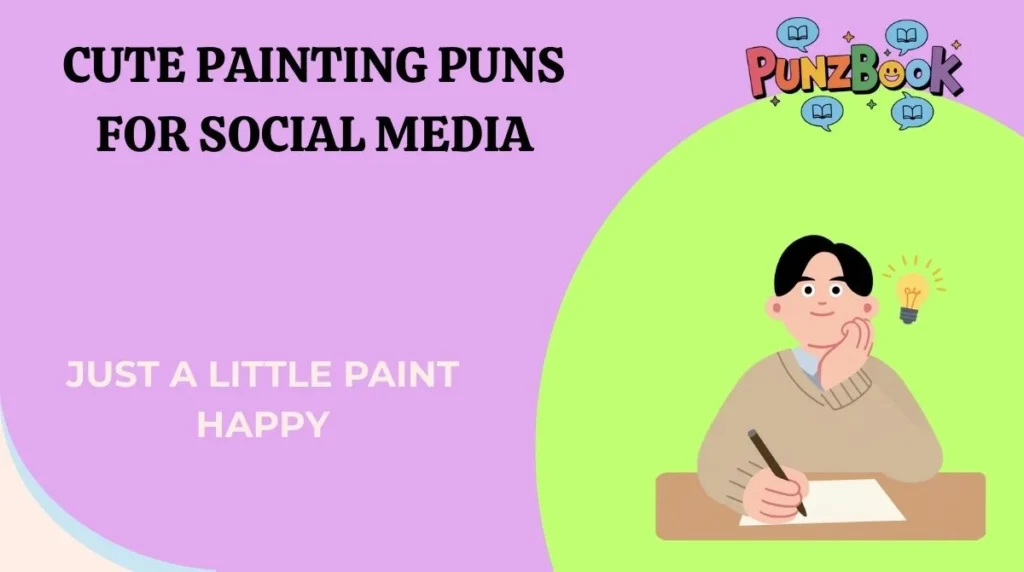 Cute Painting Puns for Social Media