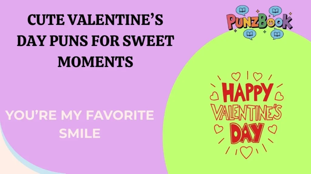 Cute Valentine’s Day Puns for Sweet Moments