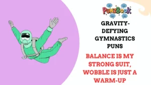Gravity-Defying Gymnastics Puns