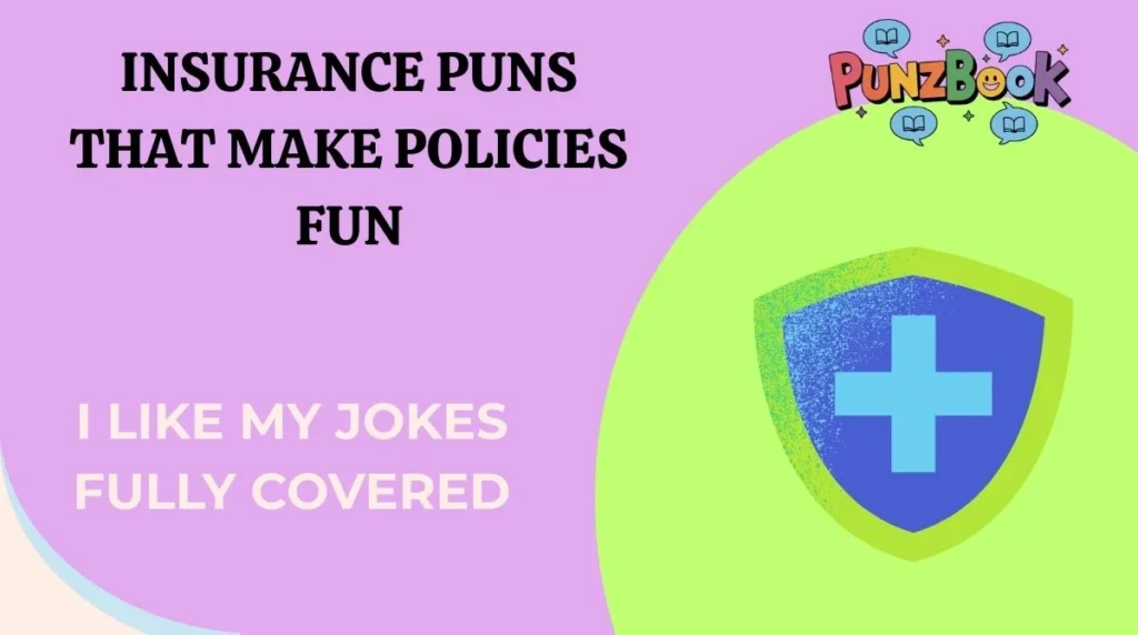 Insurance Puns That Make Policies Fun