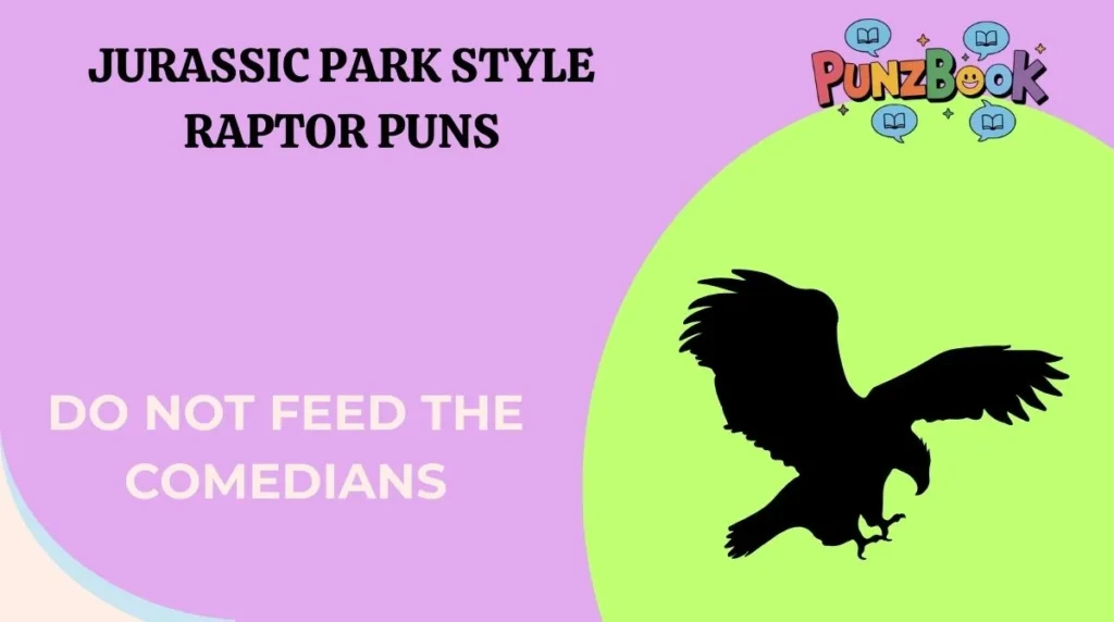 Jurassic Park Style Raptor Puns