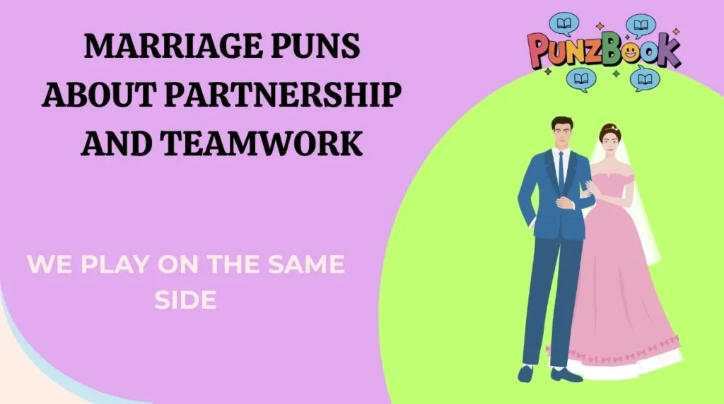 Marriage Puns About Partnership and Teamwork