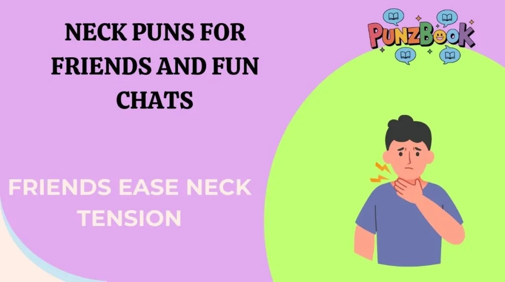 Neck Puns for Friends and Fun Chats