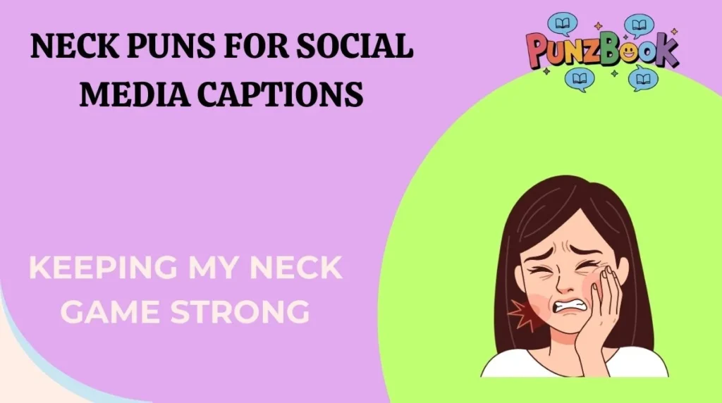 Neck Puns for Social Media Captions
