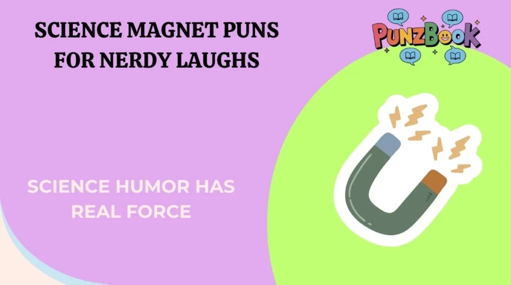 Science Magnet Puns for Nerdy Laughs