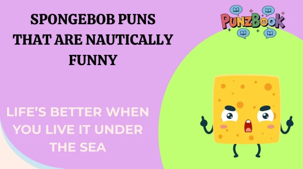 SpongeBob Puns That Are Nautically Funny