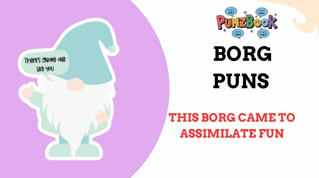 Borg Puns
