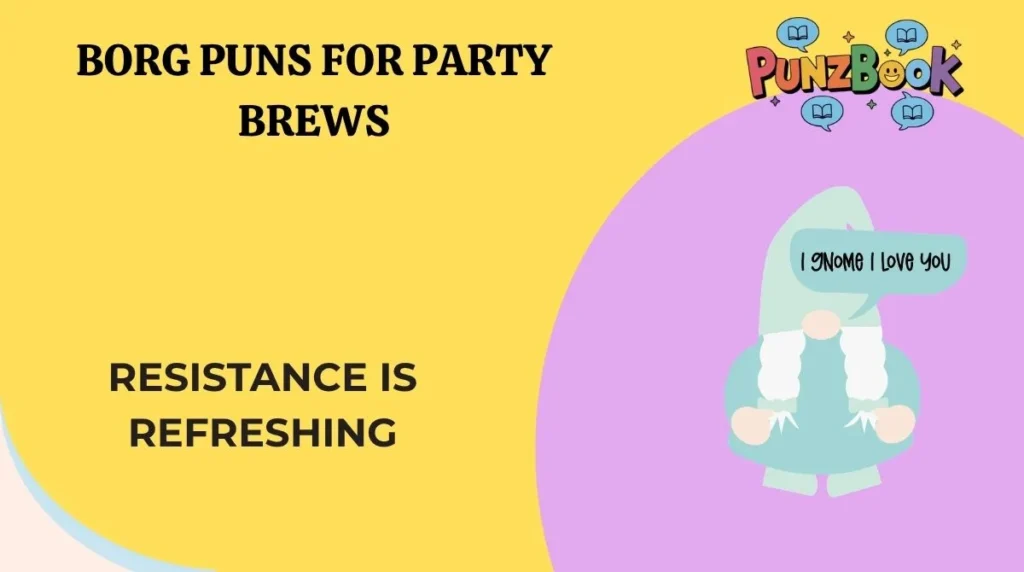 Borg Puns for Party Brews